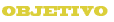Objetivo